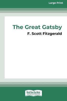 Book cover for The Great Gatsby [16pt Large Print Edition]
