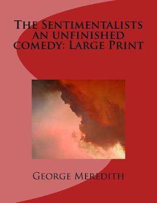 Book cover for The Sentimentalists an Unfinished Comedy