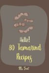 Book cover for Hello! 80 Tamarind Recipes