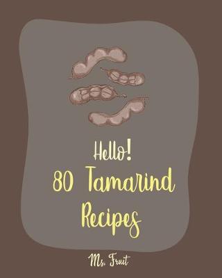 Cover of Hello! 80 Tamarind Recipes