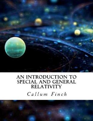 Book cover for An Introduction to Special and General Relativity