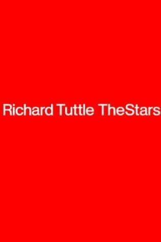 Cover of Richard Tuttle, TheStars