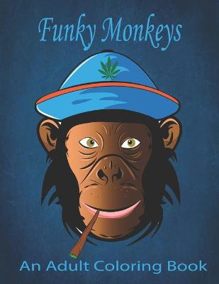 Book cover for Funky Monkeys An Adult Coloring Book