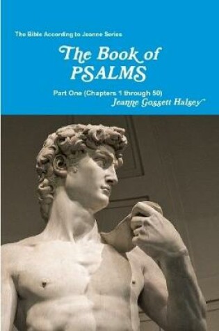 Cover of The Book of PSALMS:  Part One (Chapters 1 through 50)