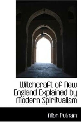 Cover of Witchcraft of New England Explained by Modern Spiritualism. Second Edition