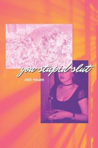 Cover of you stupid slut