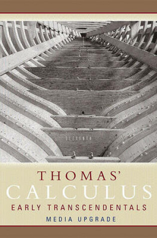 Cover of Thomas' Calculus, Early Transcendentals, Media Upgrade, Part One Value Pack (Includes Mymathlab/Mystatlab Student Access Kit & Maple 12 Student Edition CD)