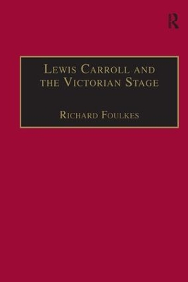 Book cover for Lewis Carroll and the Victorian Stage