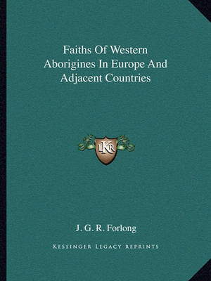 Book cover for Faiths of Western Aborigines in Europe and Adjacent Countries