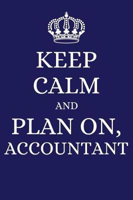 Book cover for Keep Calm and Plan on Accountant