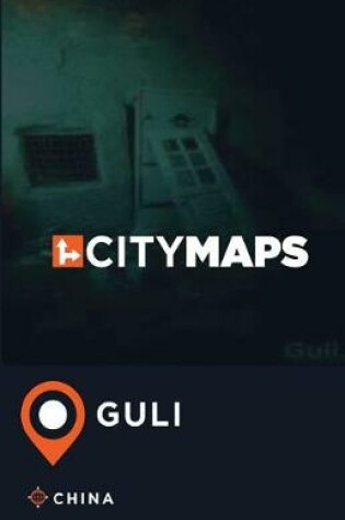 Cover of City Maps Guli China