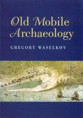 Book cover for Old Mobile Archaeology