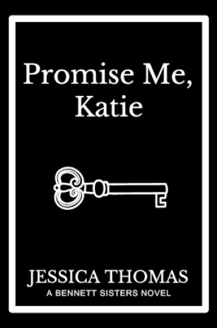 Cover of Promise Me, Katie