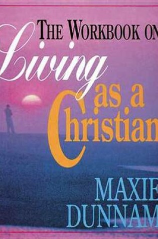 Cover of The Workbook on Living as a Christian