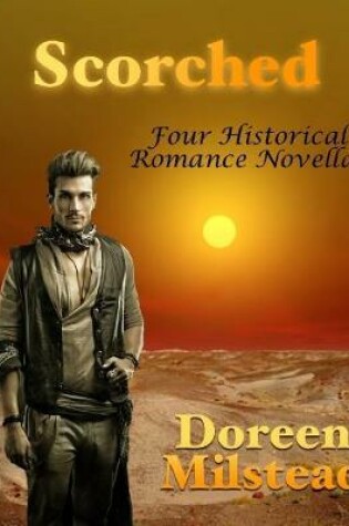 Cover of Scorched: Four Historical Romance Novellas
