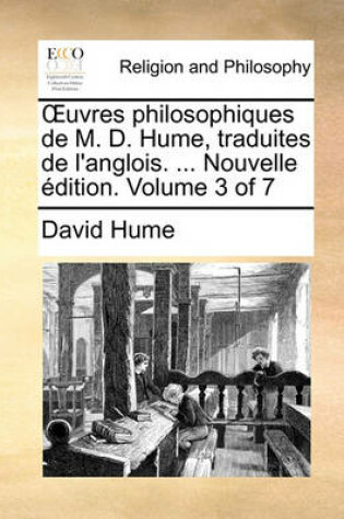 Cover of Uvres Philosophiques de M. D. Hume, Traduites de L'Anglois. ... Nouvelle Edition. Volume 3 of 7