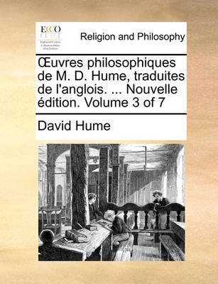 Book cover for Uvres Philosophiques de M. D. Hume, Traduites de L'Anglois. ... Nouvelle Edition. Volume 3 of 7