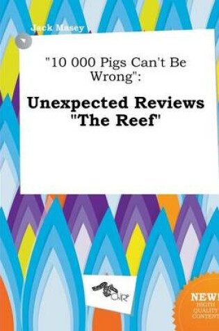 Cover of 10 000 Pigs Can't Be Wrong