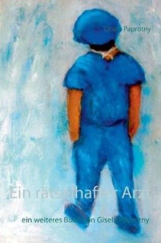 Cover of Ein Ratselhafter Arzt