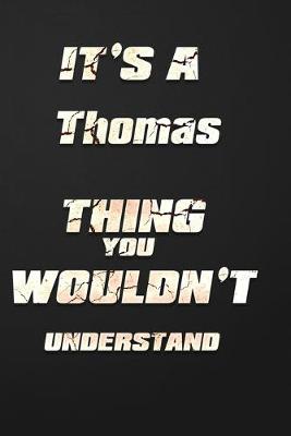 Book cover for It's a Thomas Thing You Wouldn't Understand