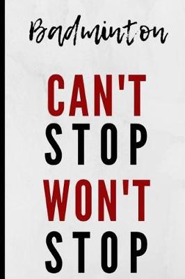 Book cover for Badminton Can't Stop Won't Stop