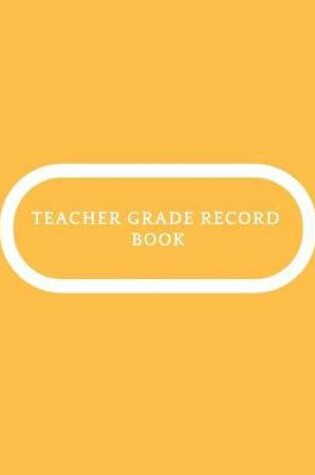 Cover of Teacher Grade Record Book