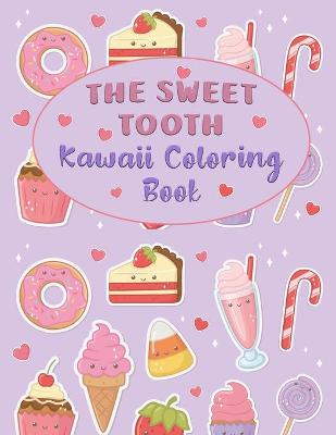 Book cover for The Sweet Tooth Kawaii Coloring Book