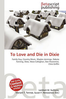 Book cover for To Love and Die in Dixie