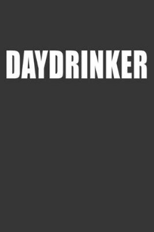 Cover of Daydrinker Notebook