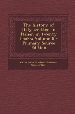 Cover of The History of Italy Written in Italian in Twenty Books; Volume 6
