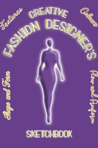 Cover of Creative Fashion Designer's Sketch Book