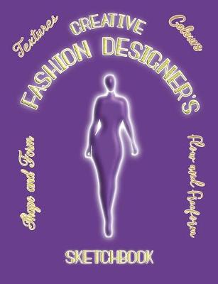 Book cover for Creative Fashion Designer's Sketch Book