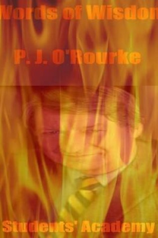 Cover of Words of Wisdom: P. J. O' Rourke