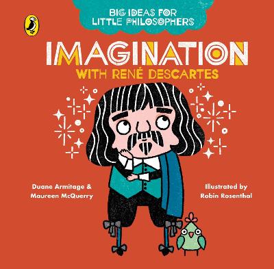 Cover of Big Ideas for Little Philosophers: Imagination with Descartes