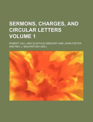 Book cover for Sermons, Charges, and Circular Letters Volume 1