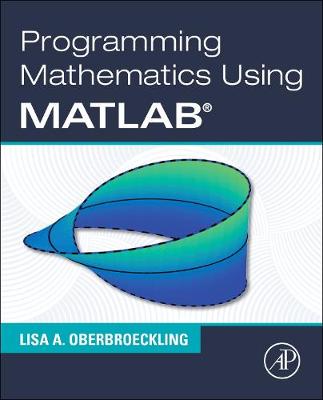 Book cover for Programming Mathematics Using MATLAB