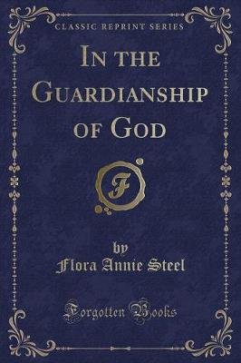 Book cover for In the Guardianship of God (Classic Reprint)