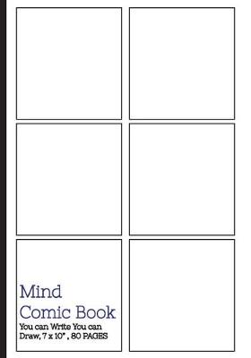Book cover for Mind Comic Book - Blank Comic Book 6 Panel,7x10, 80 Pages, Make Your Own Comic Books