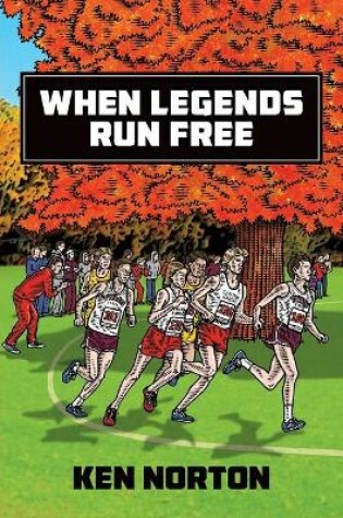 Cover of When Legends Run Free