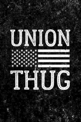 Cover of Union Thug Notebook