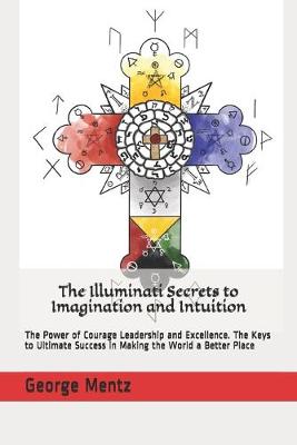 Book cover for The Illuminati Secrets to Imagination and Intuition