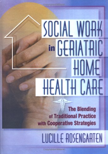 Book cover for Social Work in Geriatric Home Health Care