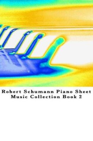 Cover of Robert Schumann Piano Sheet Music Collection Book 2