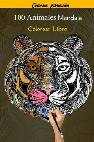 Cover of 100 Animales Mandala Colorear Libro