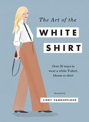 Book cover for The Art of the White Shirt