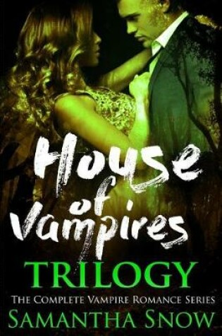 Cover of The House Of Vampires Trilogy