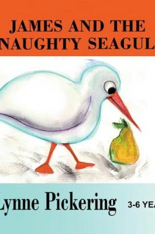 Cover of James and the Naughty Seagull