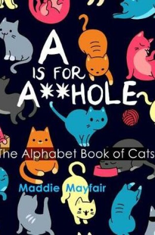 Cover of A is for A**hole