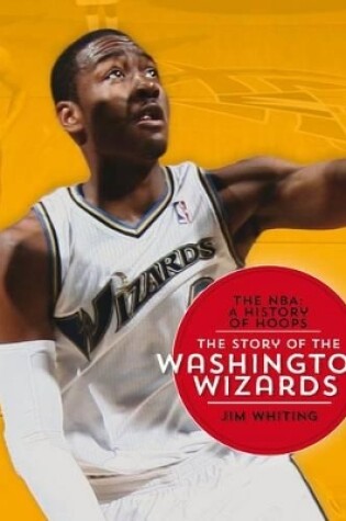 Cover of The Nba: A History of Hoops: The Story of the Washington Wizards