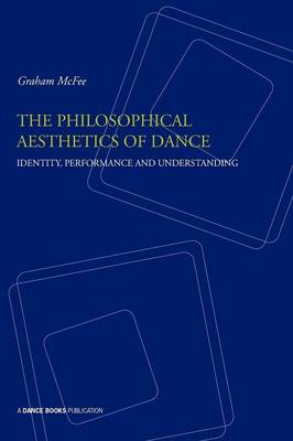 Book cover for The Philosophical Aesthetics of Dance